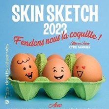 Spectacle Skin Sketch 2023 Fendons Nous la Coquille à Paris Grand