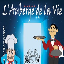 Spectacle L Auberge De La Vie Repas Possible Contactez Le Theatre La