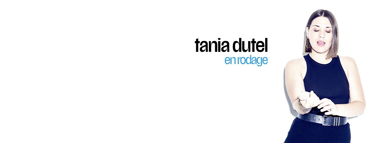 Tania Dutel Nouveau Spectacle en Tournée Billets sur Fnac Spectacles